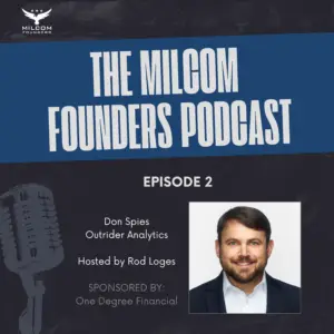 MILCOM Founders Forum Episode 2 | Don Spies