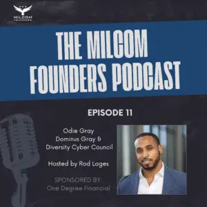 Odie Gray on the MILCOM Founders Podcast