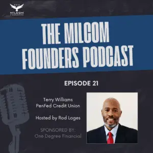 The MILCOM Founders Podcast Episode 21 featuring Terry Williams from PenFed Credit Union, hosted by Rod Loges and sponsored by One Degree Financial. Professional headshot of Terry Williams, an African American man in a dark suit and red tie, smiling at the camera.