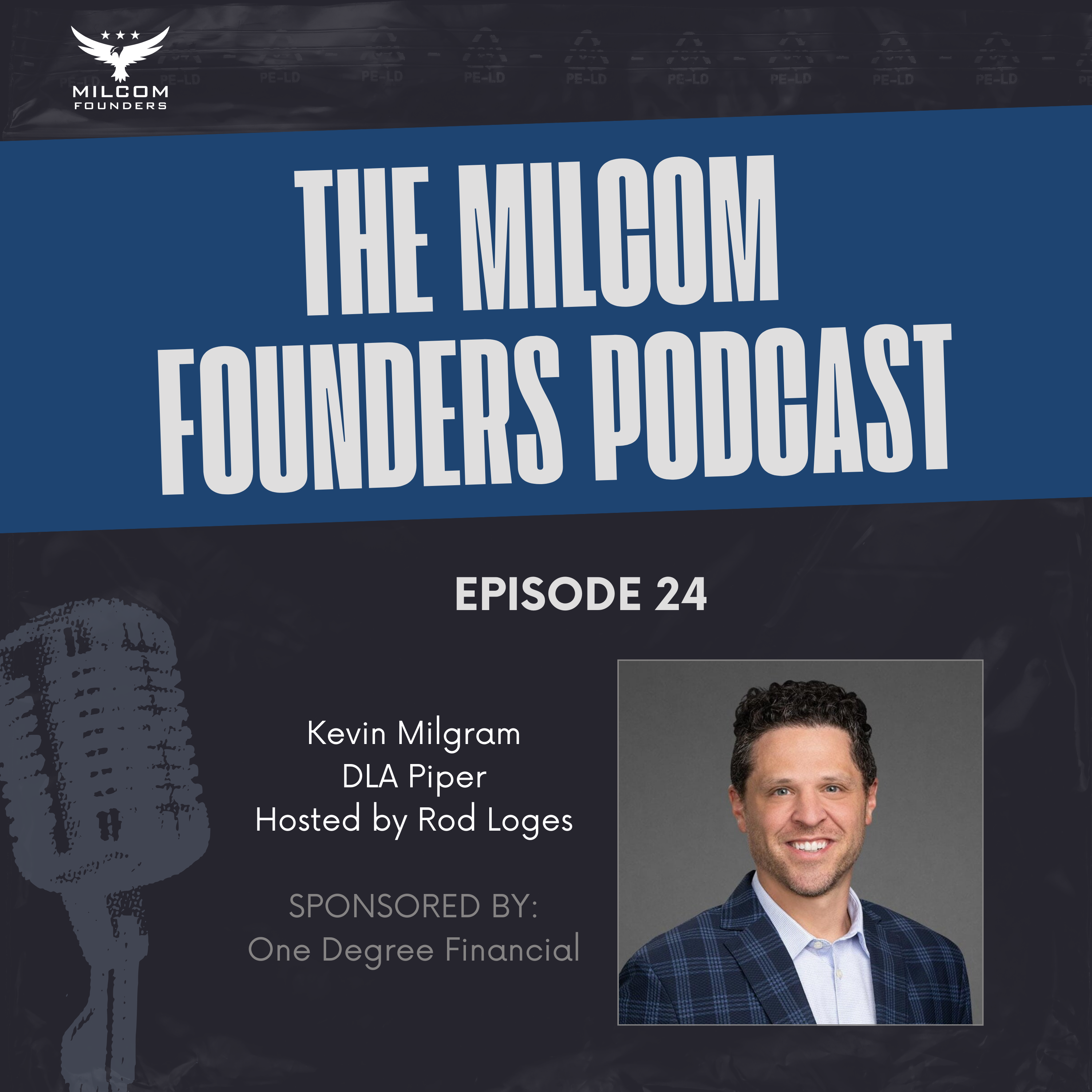 Kevin Milgram of DLA Piper on the MilCom Founders Podcast with host Rod Loges