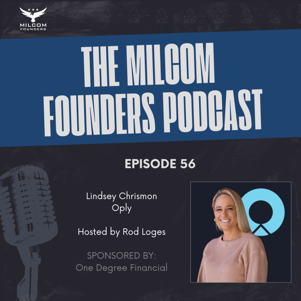 MilCom Founders Podcast Episode 56 promotional image featuring host Rod Loges and guest Lindsey Chrismon, co-founder and CEO of Oply, West Point graduate, and the first and only woman to fly the AH-6 Little Bird with the 160th Special Operations Aviation Regiment.